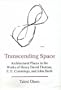 Transcending Space: Architectural Places in Works by Henry David Thoreau, E.E. Cummings, and John Barth