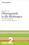 F&uuml;hrungsstark in alle Richtungen - Handelsblatt: 360-Grad-Leadership f&uuml;r das mittlere Management (Handelsblatt - Kompetent managen) - Alexander Groth