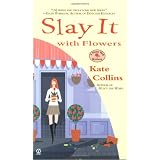 Slay It with Flowers (Flower Shop Mysteries, No. 2)