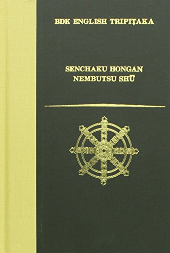 Senchaku Hongan Nembutsu Shu, A Collection of Passages on the Nembutsu Chosen in the Original Vow