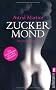Zuckermond: Erotischer Roman