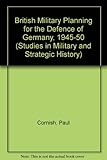 British military planning for the defence of Germany, 1945-50