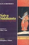 Saiva Siddhanta: An Indian School of Mystical Thought - H.W. Schomerus