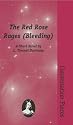The Red Rose Rages (Bleeding): A Short Novel (Conversation Pieces, Volume 10)