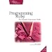 Programming Ruby: The Pragmatic Programmers' Guide, Second Edition