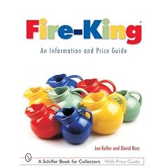 Fire-king: An Information And Price Guide 
