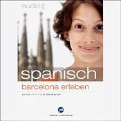 H&ouml;rbuch Audio Spanisch. Barcelona erleben