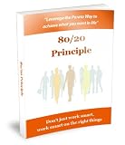 The 80/20 Principle: The Secret to Achieving More with Less