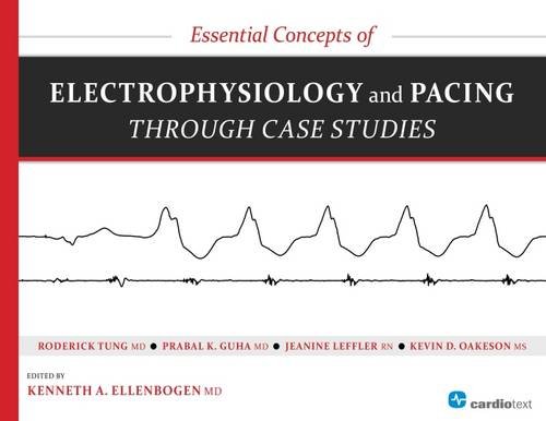 essential concepts of electrophysiology and pacing through case studies
