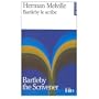 Bartelby the Scribe : Bartelby the Scrivener (French and English Bilingual Ediiton)