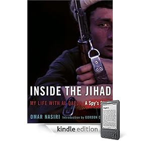 Inside the Jihad: My Life with Al Qaeda