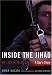 Inside the Jihad: My Life with Al Qaeda