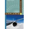 Airplanes: The Life Story of a Technology