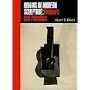 Origins of Modern Sculpture: Pioneers and Premises