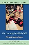 The Learning-Disabled Child (The Developing Child)