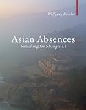 Asian absences : searching for Shangri-La