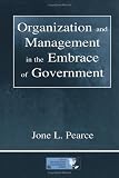 Organization and Management in the Embrace of Government (Leas Organization and Management Series)