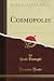 Cosmopolis (Classic Reprint)