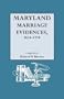 Maryland Marriage Evidences, 1634-1718