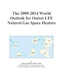 The 2009-2014 World Outlook for Outset LFE Natural Gas Space Heaters