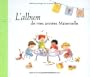 L'album de mes ann�es Maternelle