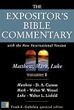 The Expositors Bible commentary : Matthew, Mark, Luke, with the New international version of the Holy Bible (Expositors Bible commentary, Vol.8)
