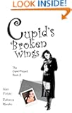 Cupid's Broken Wings (The Cupid Project -- Book 2)