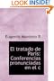 El tratado de Paris: Conferencias pronunciadas en el c (Spanish Edition)