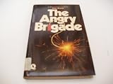 The Angry Brigade : a documentary novel