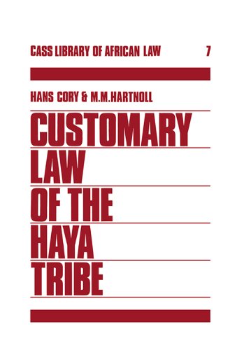 Customary Law of the Haya Tribe, Tanganyika Territory (Cass Library of African Studies)