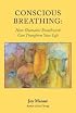 Conscious Breathing: How Shamanic Breathwork Can Transform Your Life