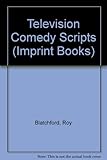 Television comedy scripts : five television plays