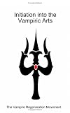 Initiation Into The Vampiric Arts