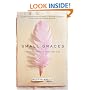 Small Graces: The Quiet Gifts of Everyday Life