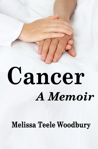Cancer:  A Memoir