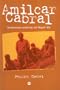 Amilcar Cabral: Revolutionary Leadership and People's War