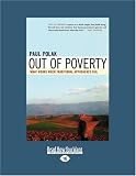Out of Poverty (EasyRead Large Edition): What Works When Traditional Approaches Fail