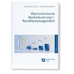 Wertorientierte Banksteuerung 1: Renditemanagement