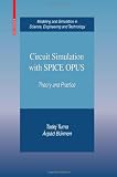 Circuit Simulation with SPICE OPUS: Theory and Practice (Modeling and Simulation in Science, Engineering and Technology)