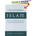 The Politicization of Islam: Reconstructing Identity, State, Faith, and Community in the Late Ottoman State (Studies in... by Kemal H. Karpat