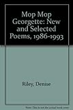 Mop mop georgette : new and selected poems, 1986-1993