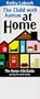 The Child With Autism At Home: The Home Life Guide-350 Tips For Work & Play (The Child With Autism Series)