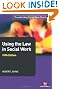 Using the Law in Social Work (Transforming Social Work Practice Series)
