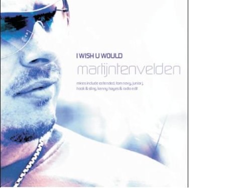 Martijn Ten Velden - I Wish You Would - Zortam Music