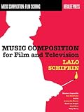 Music Composition for Film and Television (Music Composition: Film Scoring)