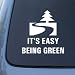 IT'S EASY BEING GREEN - Recycle Conservation - Vinyl Car Decal Sticker #1779 | Vinyl Color: White