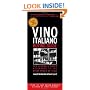 Vino Italiano Buying Guide - Revised and Updated: The Ultimate Quick Reference to the Great Wines of Italy