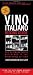 Vino Italiano Buying Guide - Revised and Updated: The Ultimate Quick Reference to the Great Wines of Italy