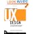 A Project Guide to UX Design: For user experience designers in the field or in the making