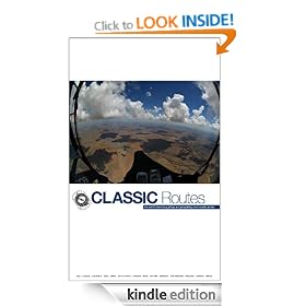 Classic Routes: the World's Best Hang Gliding and Paragliding Cross Country Routes